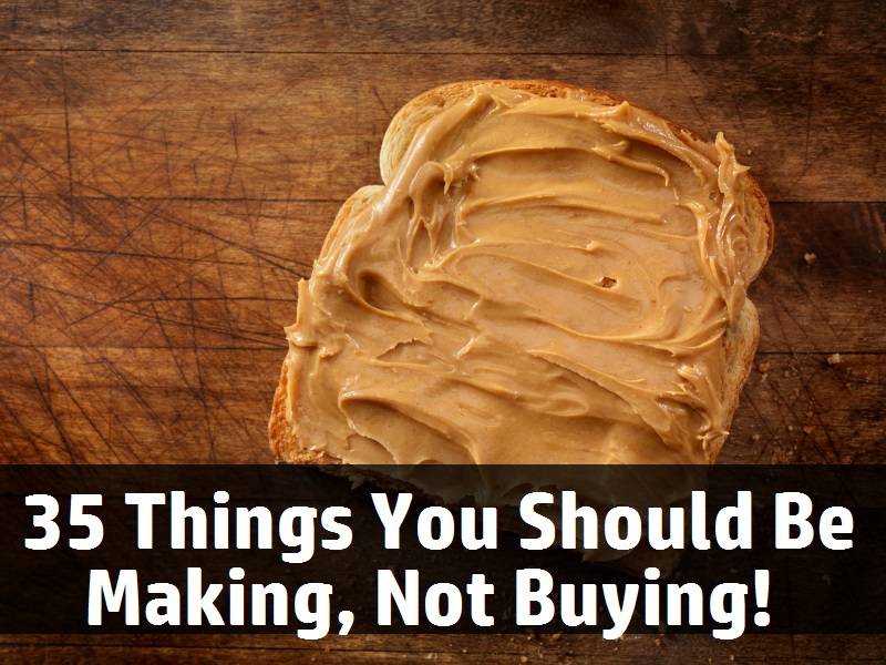 Awesome Things You Should Start Making, Not Buying!