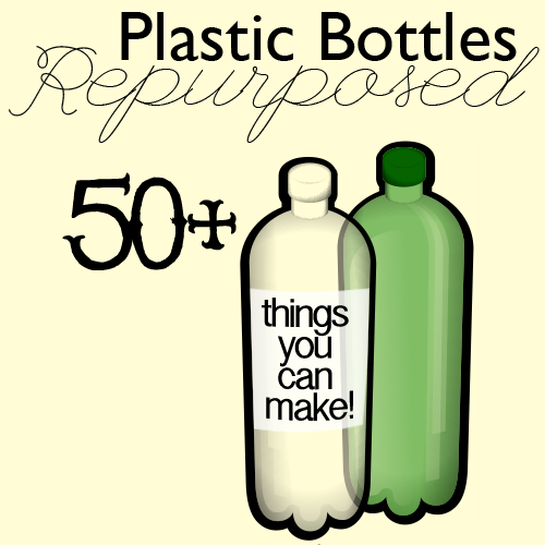 Stuff You Can Make With Plastic Bottles