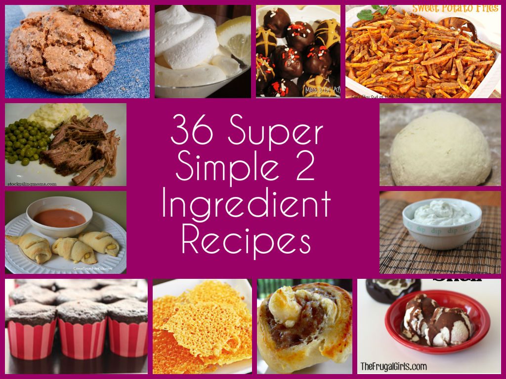 Simple Two Ingredient Recipes